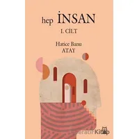 Hep İnsan 1. Cilt - Hatice Banu Atay - Luna Yayınları