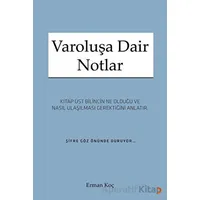 Varoluşa Dair Notlar - Erman Koç - Cinius Yayınları