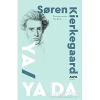 Ya - Ya Da - Soren Kierkegaard - Alfa Yayınları