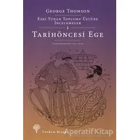 Tarihöncesi Ege - George Thomson - Yordam Kitap