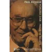 Yoruma Dair Freud ve Felsefe - Paul Ricoeur - Metis Yayınları