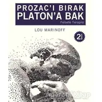 Prozac’ı Bırak Platon’a Bak - Lou Marinoff - Profil Kitap