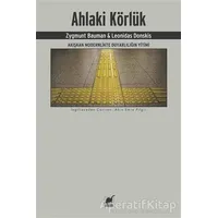 Ahlaki Körlük - Zygmunt Bauman - Ayrıntı Yayınları