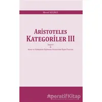 Aristoteles Kategoriler 3 - Murat Kelikli - Araştırma Yayınları