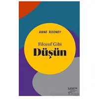 Filozof Gibi Düşün - Anne Rooney - İlksatır Yayınevi