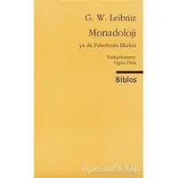Monadoloji ya da Felsefenin İlkeleri - Gottfried Wilhelm Leibniz - Biblos Kitabevi