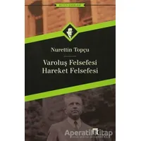 Varoluş Felsefesi Hareket Felsefesi - Nurettin Topçu - Dergah Yayınları