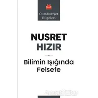 Bilimin Işığında Felsefe - Nusret Hızır - Kırmızı Kedi Yayınevi