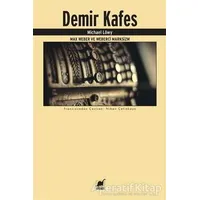 Demir Kafes - Michael Löwy - Ayrıntı Yayınları