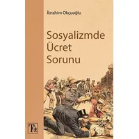 Sosyalizmde Ücret Sorunu - İbrahim Okçuoğlu - Töz Yayınları