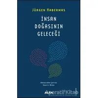 İnsan Doğasının Geleceği - Jürgen Habermas - Alfa Yayınları