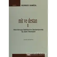 Mit ve Destan 1 - Georges Dumezil - Yapı Kredi Yayınları