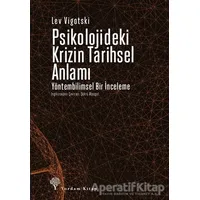 Psikolojideki Krizin Tarihsel Anlamı - Lev Vigotski - Yordam Kitap