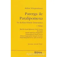 Parerga ile Paralipomena Ya da Kısa Felsefe Denemeleri 1. Kitap