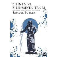 Bilinen ve Bilinmeyen Tanrı - Samuel Butler - Kanon Kitap