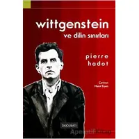 Wittgenstein ve Dilin Sınırları - Pierre Hadot - Doğu Batı Yayınları