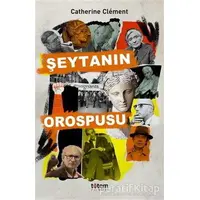 Şeytanın Orospusu - Catherine Clement - Totem Yayıncılık