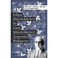 İslam Mütefekkirleri ile Garp Mütefekkirleri Arasında Mukayese