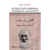 Gülşen-i Raz Hakkında Tetebbuat-ı Felsefiyye - Rıza Tevfik Bölükbaşı - Çizgi Kitabevi Yayınları