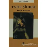 Tatlı Şiddet - Terry Eagleton - Ayrıntı Yayınları