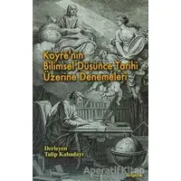 Koyre’nin Bilimsel Düşünce Tarihi Üzerine Denemeleri - Derleme - BilgeSu Yayıncılık