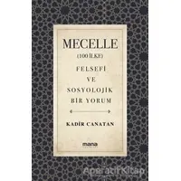 Mecelle - Kadir Canatan - Mana Yayınları