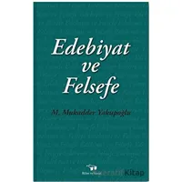 Edebiyat ve Felsefe - M. Mukadder Yakupoğlu - Bilim ve Sanat Yayınları