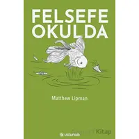 Felsefe Okulda - Matthew Lipman - Usturlab Kitap