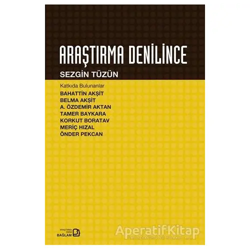 Araştırma Denilince - Sezgin Tüzün - Bağlam Yayınları