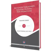 Bütüncül Yaklaşımda Kültüre Duyarlı PDR Hizmetleri - Tahir Özakkaş - Psikoterapi Enstitüsü