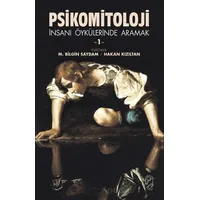 Psikomitoloji - İnsanı Öykülerinde Aramak 1 - Hakan Kızıltan - Minotor Kitap