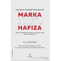 Marka Kültür Hafıza - Kolektif - ELMA Yayınevi