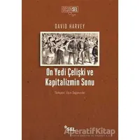 On Yedi Çelişki ve Kapitalizmin Sonu - David Harvey - Sel Yayıncılık