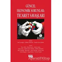 Güncel Ekonomik Sorunlar: Ticaret Savaşları - Ayhan Aytaç - Literatür Yayıncılık