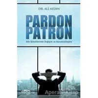 Pardon Patron - Ali Aydın - Ceres Yayınları