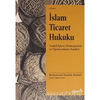 İslam Ticaret Hukuku - Mohammad Hashim Kamali - Albaraka Yayınları