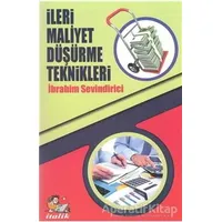 İleri Maliyet Düşürme Teknikleri - İbrahim Sevindirici - İtalik Yayınevi