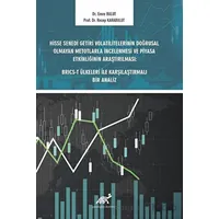 Hisse Senedi Getiri Volatilitelerinin Doğrusal Olmayan Metotlarla İncelenmesi ve Piyasa Etkinliğinin