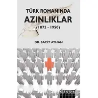 Türk Romanında Azınlıklar (1872 - 1950) - Sacit Ayhan - Özgür Yayınları