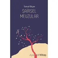 Şairsel Mevzular - İsmail Biçer - Ayrıkotu Yayınları