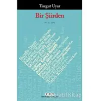 Bir Şiirden - Turgut Uyar - Yapı Kredi Yayınları