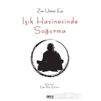 Işık Hazinesinde Soğurma - Zen Ustası Ejo - Gece Kitaplığı