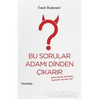 Bu Sorular Adamı Dinden Çıkarır - Ümit Özdemir - Hayykitap