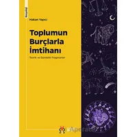 Toplumun Burçlarla İmtihanı: Teorik ve Gündelik Fragmanlar - Hakan Yapıcı - DBY Yayınları