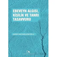 Ebeveyn Algısı, Kişilik ve Tanrı Tasavvuru - Hızır Hacıkeleşoğlu - Çamlıca Yayınları