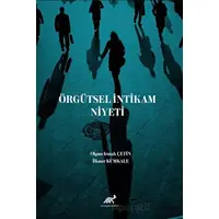 Örgütsel İntikam Niyeti - Olgun Irmak Çetin - Paradigma Akademi Yayınları