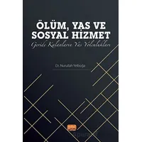 Ölüm, Yas ve Sosyal Hizmet: Geride Kalanların Yas Yolculukları