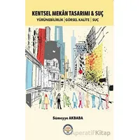 Kentsel Mekan Tasarımı ve Suç - Kolektif - Türk İdari Araştırmaları Vakfı