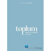 Toplum - Felsefi ve Sosyolojik Bir Bakış - M. Zeki Duman - Nobel Akademik Yayıncılık