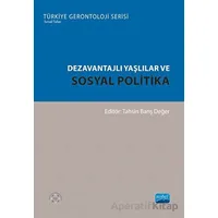 Dezavantajlı Yaşlılar ve Sosyal Politika - Kolektif - Nobel Akademik Yayıncılık